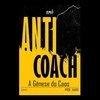 Uma provoca��o sobre o livro O Anticoach. Por Pedro Zambarda