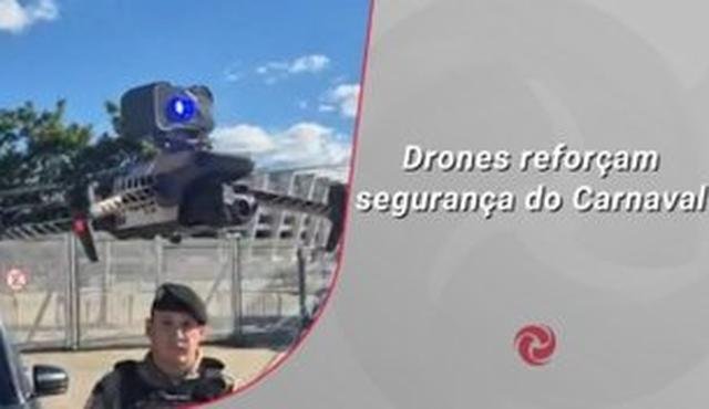 Drones refor�am seguran�a do Carnaval
