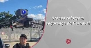 Drones refor�am seguran�a do Carnaval