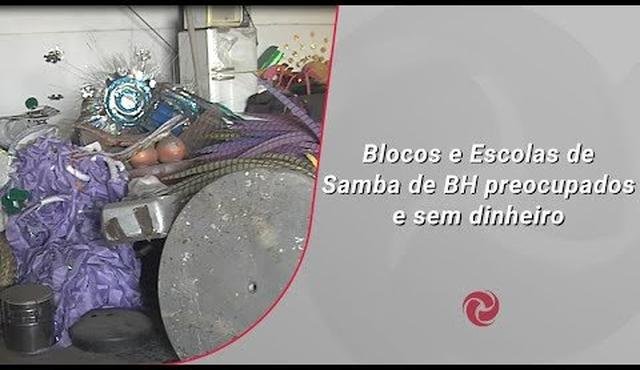 Blocos e Escolas de Samba de BH preocupados e sem dinheiro