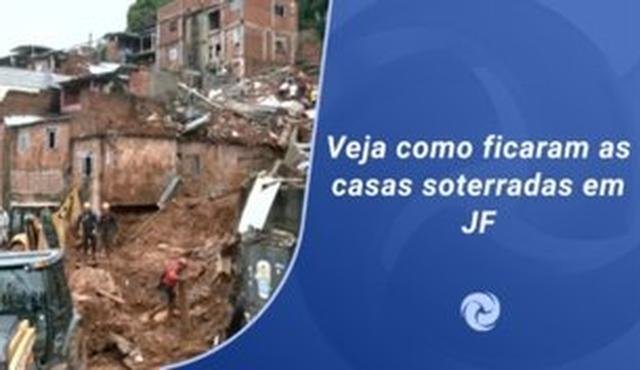Veja como ficaram as casas soterradas em JF