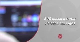 SUS passa a tratar viciados em jogos