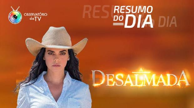 Resumo do Dia - A Desalmada