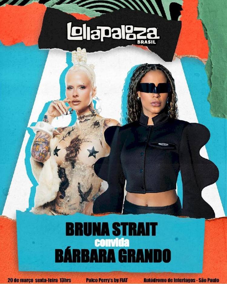 Lollapalooza 2026: Bruna Strait anuncia participa��o de B�rbara Grando no festival