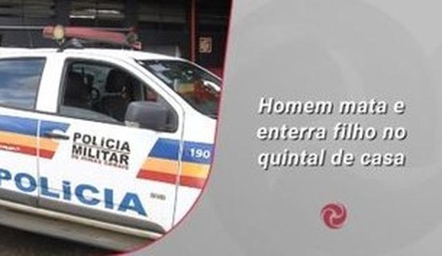 Homem mata e enterra filho no quintal de casa
